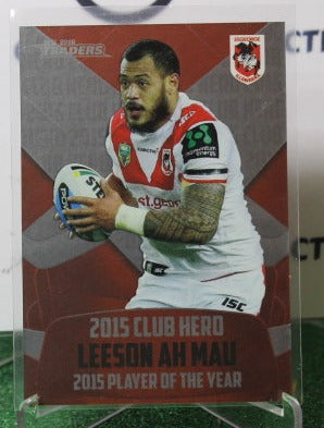 2016 NRL TRADERS  LEESON AH MAU # CH 25/32 CLUB HERO  ST GEORGE ILLAWARRA DRAGONS