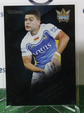 2018 NRL TRADERS TAYLOR STARS # SR 13/48  SEASON TO REMEMBER GOLD COAST TITANS