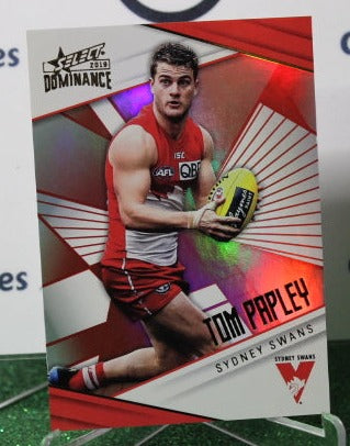 2019 SELECT DOMINANCE AFL TOM PAPLEY  # HP194 SYDNEY SWANS 292/350