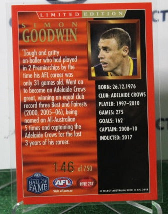 2018 SELECT  AFL HALL OF FAME SIMON GOODWIN # HFLE 247 ADELAIDE CROWS 146/750