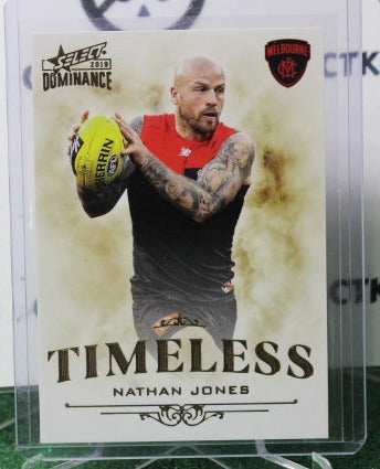 2019 SELECT  AFL DOMINANCE NATHAN JONES # T46 TIMELESS 171/350  MELBOURNE