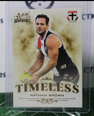 2019 SELECT  AFL DOMINANCE NATHAN BROWN # T60 TIMELESS 225/350 ST. KILDA SAINTS