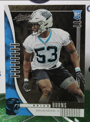 2019 PANINI ABSOLUTE BRIAN BURNS # 146 ROOKIE  NFL CAROLINA PANTHERS GRIDIRON CARD