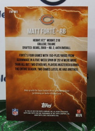 2015 TOPPS FIRE MATT FORTE # ITW-MFO NFL CHICAGO BEARS GRIDIRON CARD