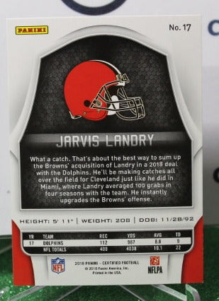 2018 PANINI CERTIFIED JARVIS LANDRY # 17 NFL CLEVELAND BROWNS  GRIDIRON CARD