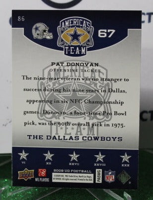 2009 UPPER DECK PAT DONOVAN  # 86 AMERICA'S TEAM NFL DALLAS COWBOYS GRIDIRON CARD