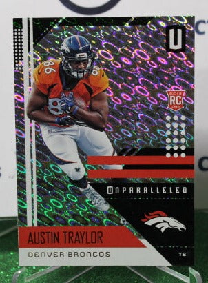 2018 PANINI UNPARALLELED AUSTIN TRAYLOR # 62 FLIGHT ROOKIE NFL DENVER BRONCOS GRIDIRON CARD