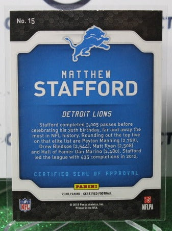 2018 PANINI CERTIFIED MATTHEW STAFFORD # 15 FOIL NFL DETROIT LIONS GRIDIRON CARD