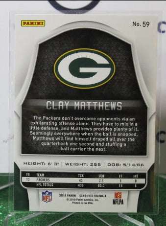 2018 PANINI CERTIFIED CLAY MATTHEWS # 59 FOIL NFL GREEN BAY PACKERS GRIDIRON  CARD