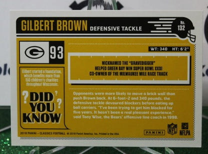 2018 PANINI CLASSICS GILBERT BROWN # 132 NFL GREEN BAY PACKERS GRIDIRON  CARD