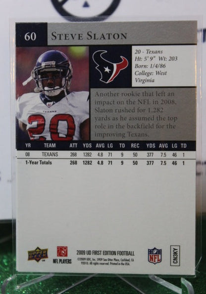 2009 UPPER DECK STEVE SLATON # 60  NFL HOUSTON TEXANS GRIDIRON  CARD
