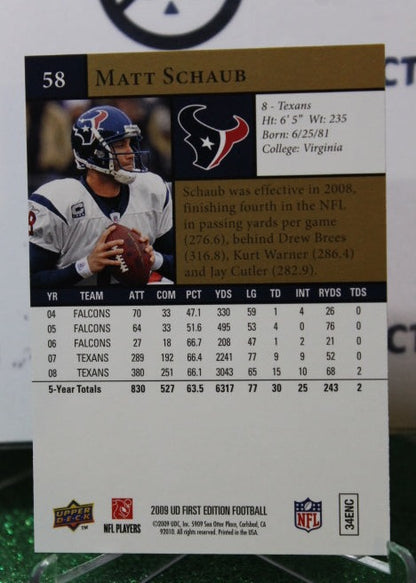 2009 UPPER DECK MATT SCHAUB # 58 GOLD NFL HOUSTON TEXANS GRIDIRON  CARD