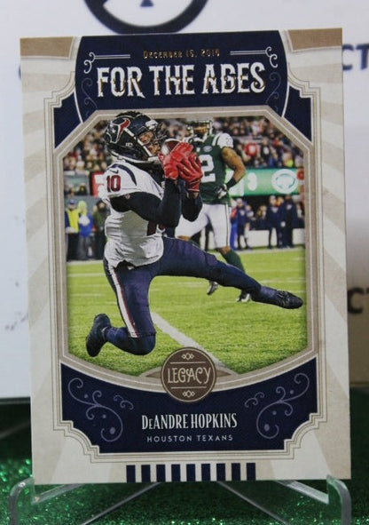 2019 PANINI LEGACY DeANDRE HOPKINS # FTA-DH FOR THE AGES NFL HOUSTON TEXANS GRIDIRON  CARD