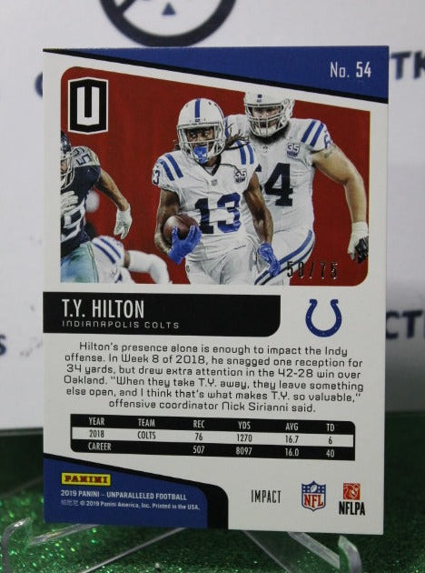 2019 PANINI UNPARALLELED T.Y. HILTON # 54 IMPACT 50/75 NFL INDIANAPOLIS COLTS GRIDIRON  CARD