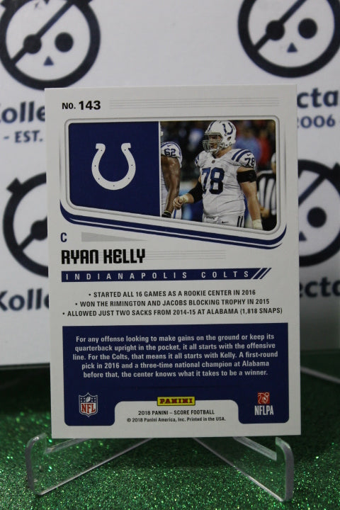 2018 PANINI SCORE RYAN KELLY # 143 NFL INDIANAPOLIS COLTS GRIDIRON  CARD