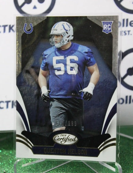 2018 PANINI CERTIFIED QUENTON NELSON # 195 ROOKIE 813/999 NFL INDIANAPOLIS COLTS GRIDIRON  CARD