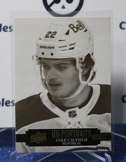 2021-22 UPPER DECK COLE CAUFIELD # P-40 ROOKIE UD PORTRAITS MONTREAL CANADIANS HOCKEY CARD