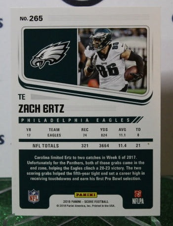 2018 PANINI SCORE ZACH ERTZ # 265 NFL PHILADELPHIA EAGLES GRIDIRON  CARD