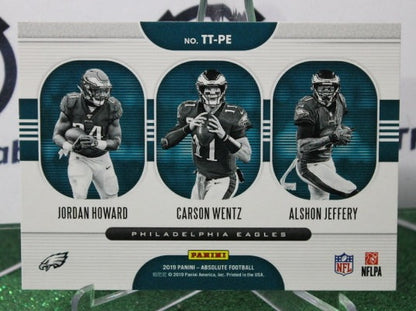 2019 PANINI ABSOLUTE TEAM TRIOS # TT-PE HOWARD WENTZ JEFFERY NFL PHILADELPHIA EAGLES GRIDIRON  CARD