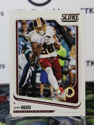 2018 PANINI SCORE JORDAN REED # 329 NFL WASHINGTON REDSKINS GRIDIRON  CARD