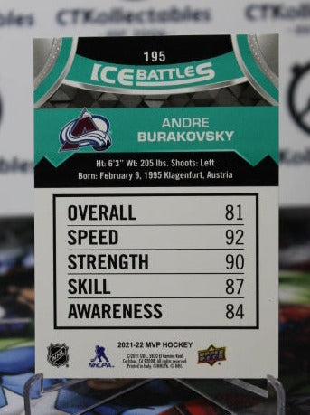 2021-22 UPPER DECK MVP ANDRE BURAKOVSKY # 195 ICE BATTLES COLORADO AVALANCHE  NHL HOCKEY TRADING CARD