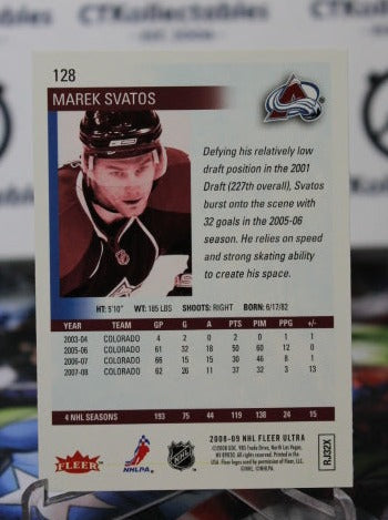 2008-09  FLEER ULTRA MAREK SVATOS # 128 COLORADO AVALANCHE  NHL HOCKEY TRADING CARD