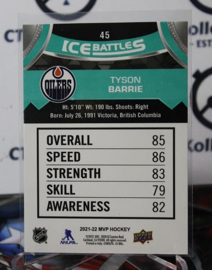 2021-22 UPPER DECK MVP TYSON BARRIE # 45  ICE BATTLES  EDMONTON OILERS HOCKEY CARD