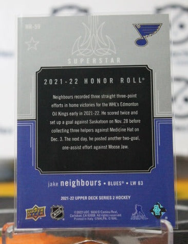2021-22 UPPER DECK JAKE NEIGHBOURS # HR-59 HONOR ROLL ST. LOUIS BLUES HOCKEY CARD