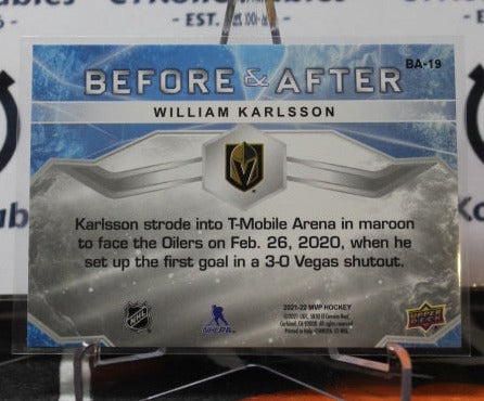 2021-22 UPPER DECK MVP WILLIAM KARLSSON # BA-19 BEFORE & AFTER NHL GOLDEN KNIGHTS HOCKEY CARD