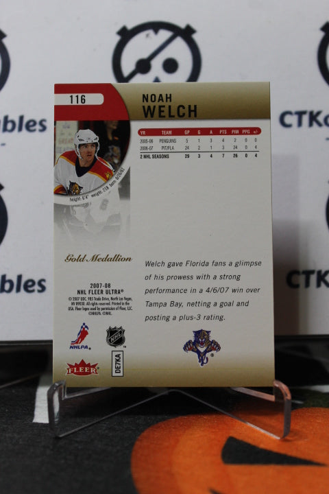 2007-08 FLEER ULTRA NOAH WELCH # 116 NHL FLORIDA PANTHERS HOCKEY CARD