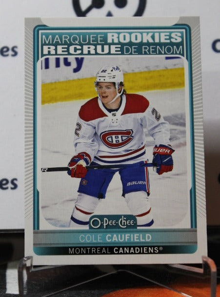 2021-22 O-PEE-CHEE COLE CAUFIELD # 506 MARQUEE ROOKIE MONTREAL CANADIENS HOCKEY CARD