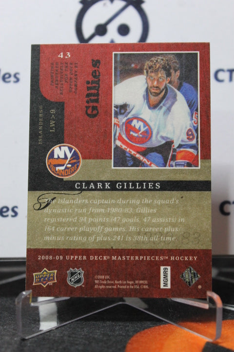 2008-09 UPPER DECK MASTERPIECES CLARK GILLIES  # 43  NEW YORK ISLANDERS HOCKEY CARD