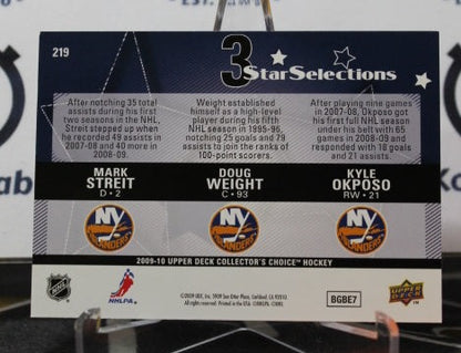 2009-10 UPPER DECK MARK STREIT DOUG WEIGHT KYLE OKPOSO  # 219  STAR SELECTIONS NEW YORK ISLANDERS HOCKEY CARD