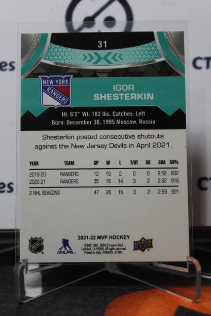 2021-22  UPPER DECK MVP IGOR SHESTERKIN  # 31 NEW YORK RANGERS  NHL HOCKEY CARD