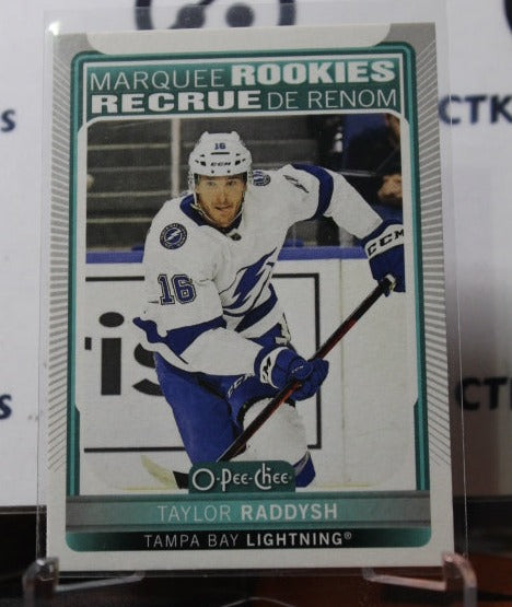 2021-22  O-PEE-CHEE TAYLOR RADDYSH # 617 MARQUEE ROOKIE TAMPA BAY LIGHTNING HOCKEY CARD