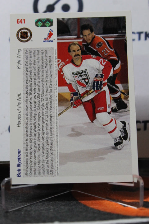 1991-92 UPPER DECK BOB NYSTROM  # 641 HEROES  NEW YORK ISLANDERS HOCKEY CARD