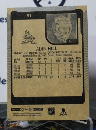 2021-22 O-PEE CHEE ADIN HILL # 51 GOALTENDER ARIZONA COYOTES  NHL HOCKEY CARD