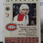 1992-93 O-PEE-CHEE PREMIER BRIAN BELLOWS # 75 MONTREAL CANADIENS HOCKEY CARD
