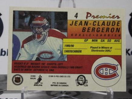 JEAN-CLAUDE BERGERON #4 O-PEE CHEE PREMIER 1990-91 HOCKEY GOALTENDER MONTREAL CANADIANS CARD