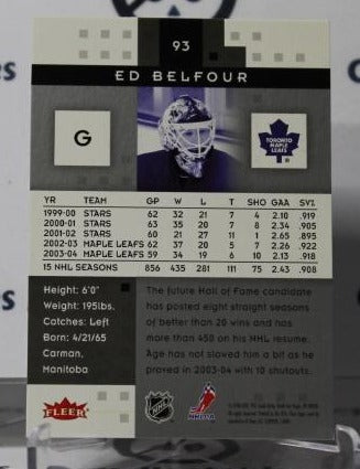 ED BELFOUR # 93 FLEER 2005-06 HOCKEY GOALTENDER TORONTO MAPLE LEAFS CARD