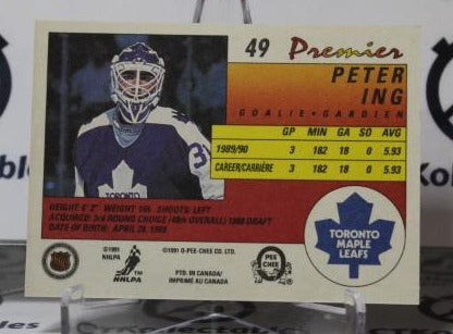 PETER ING # 49 O-PEE CHEE PREMIER 1990-91 HOCKEY NHL GOALTENDER TORONTO MAPLE LEAFS CARD