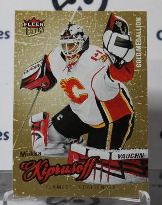 2008-09 FLEER ULTRA  MIIKKA KIPRUSOFF # 109  HOCKEY NHL GOALTENDER CALGARY FLAMES  CARD