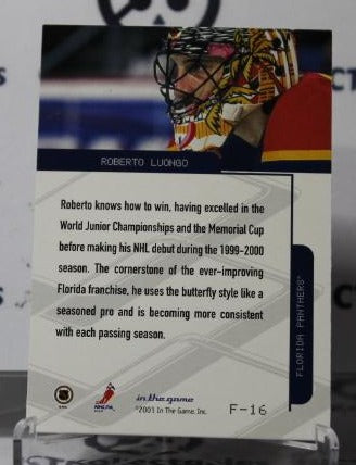 ROBERTO LUONGO # F-16 IN THE GAME 2003-04 HOCKEY GOALTENDER FLORIDA PANTHERS CARD