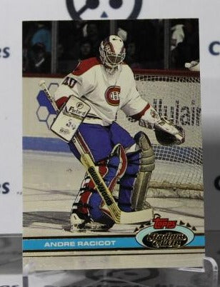 ANDRE RACICOT # 377 TOPPS STADIUM CLUB ROOKIE 1991-92 HOCKEY GOALTENDER MONTREAL CANADIANS CARD