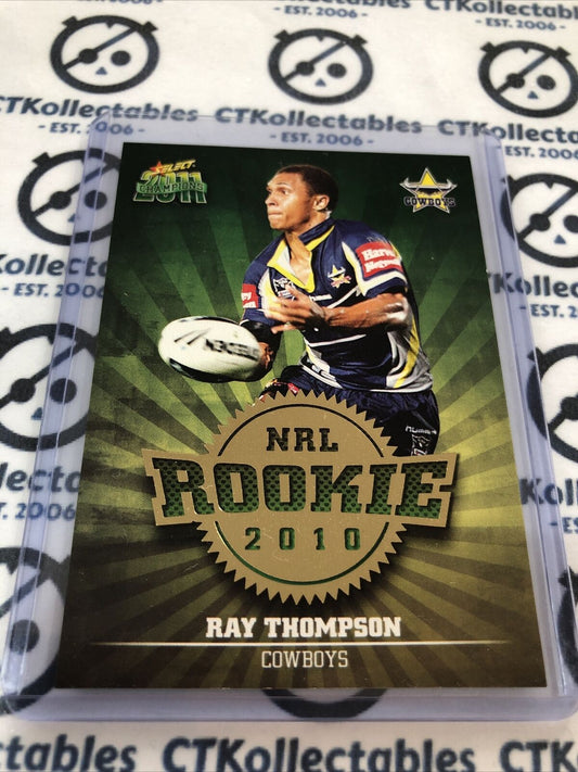 2011 NRL Champions Ray Thompson Rookie R35 Cowboys